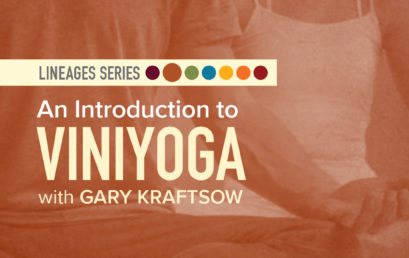 An Introduction to Viniyoga with Gary Kraftsow
